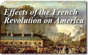 How did the French Revolution impact America?