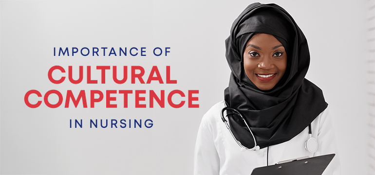 The Role of Cultural Competence in Nursing