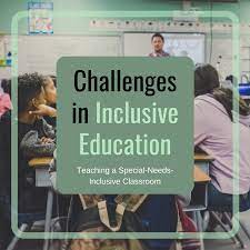 Inclusive Education: Disadvantages and Challenges